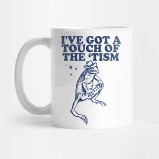 I've got a touch of the ‘tism Vintage T-Shirt, Retro Funny Frog Shirt, Frog Meme Mug